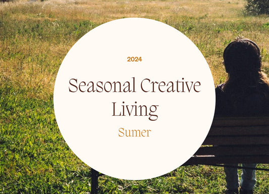 Seasonal Creative Living - Summer 🌞